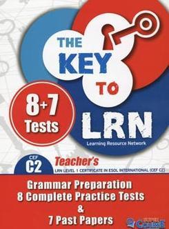 THE KEY TO LRN C2 (+7 PAST PAPERS) TEACHER'S BOOK