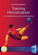 TRAINING PERIODIZATION FOR MAXIMIZING SOCCER PERFORMANCE