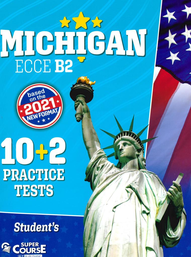 MICHIGAN ECCE B2 10+2 PRACTICE TESTS 2021 FORMAT