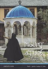 MOUNT ATHOS, A PILGRIMAGE TO THE "GARDENS OF THE VIRGIN MARY"