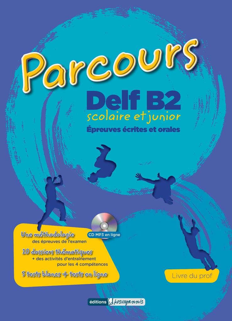 PARCOURS DELF B2 SCOLAIRE ET JUNIOR