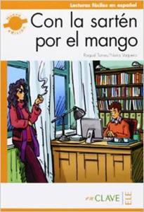 LECTURAS ADULTOS NUEVA EDICION - CON LA SARTEN POR EL MANGO