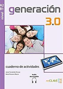 GENERACION 3.0 - ACTIVIDADES (A2-B1) (+AUDIO DESCARGABLE)