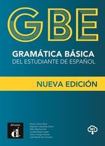 GRAMMATICA BASICA DEL ESTUDIANTE DE ESPANOL (GBE) A1-B1 NUEVA EDICION 2020