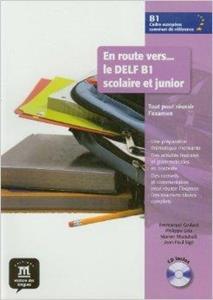 EN ROUTE VERS LE DELF B1 SCOLAIRE ET JUNIOR ELEVE (+CD)