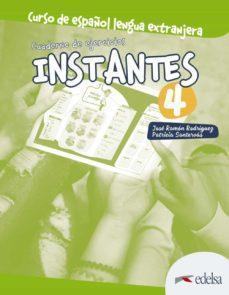 INSTANTES 4 CUADERNO DE EJERCICIOS