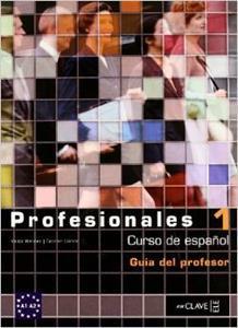 PROFESIONALES 1 - GUIA PARA EL PROFESOR 1 (A1-A2)