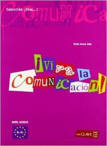 VIVA LA COMUNICACION! - INICIACION (A1-A2)