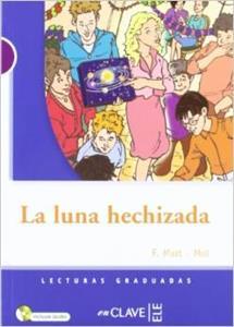 LECTURAS ADOLESCENTES - LA LUNA HECHIZADA (+CD)