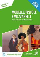 MODELLE, PISTOLE E MOZZARELLE