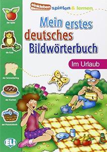 MEIN ERSTES DEUTSCHES BILDWORTERBUCH - IM URLAUB