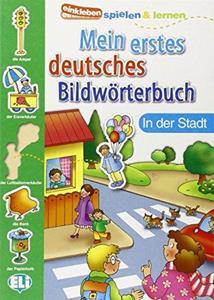 MEIN ERSTES DEUTSCHES BILDWORTERBUCH - IN DER STADT