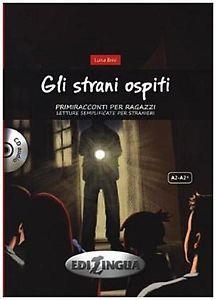 GLI STRANI OSPITI (A2-A2+) +CD