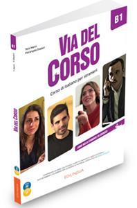 VIA DEL CORSO B1 STUDENTE ED ESERCIZI (+CD+DVD)