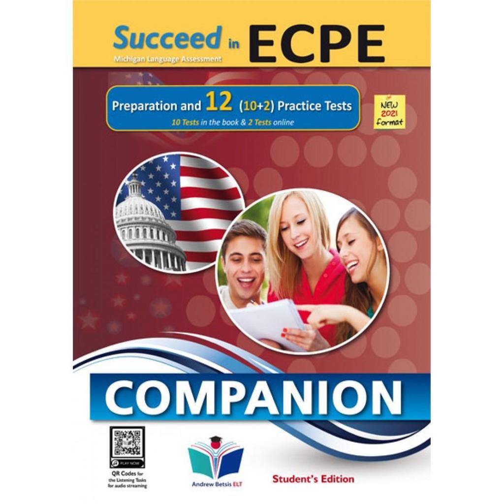 SUCCEED IN ECPE PREPARATION & 12 PRACTICE TESTS COMPANION NEW 2021 FORMAT