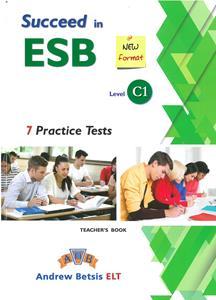 SUCCEED IN ESB C1 7 PRACTICE TESTS TEACHER'S