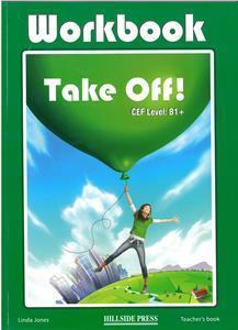 TAKE OFF! B1+ WORKBOOK TEACHER'S