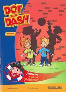 DOT AND DASH JUNIOR B TEACHER'S  BOOK