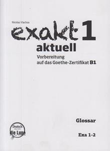 EXAKT AKTUELL 1 (LESEN) GLOSSAR