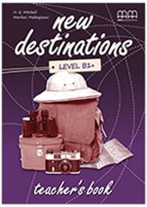 NEW DESTINATIONS B1+ TEACHER'S BOOK