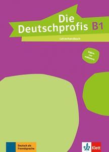 DIE DEUTSCHPROFIS B1 LEHRERHANDBUCH ΚΑΘΗΓΗΤΗ (ΕΛΛΗΝΙΚΗ ΕΚΔΟΣΗ)