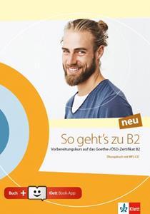 SO GEHT'S ZU B2 NEU UBUNGSBUCH (+MP3 CD) (+KLETT BOOK-APP)