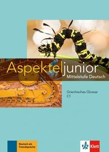 ASPEKTE JUNIOR C1 GRIECHISCHES GLOSSAR