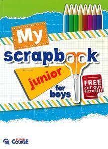 MY SCRAPBOOK JUNIOR FOR BOYS STUDENT'S BOOK