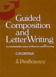 GUIDED COMPOSITION & LETTER WRITING 5 CAMBRIDGE PROFICIENCY