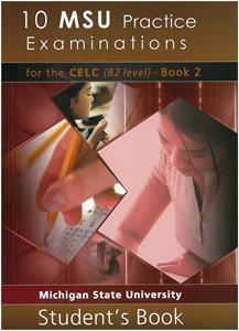 10 MSU PRACTICE EXAMINATIONS FOR THE CELC B2 BOOK 2STUDENT'S BOOK NEW 2021
