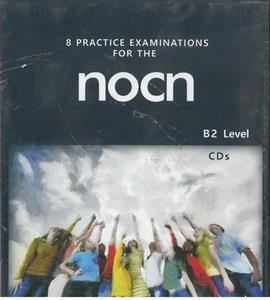 8 PRACTICE EXAMINATIONS FOR THE NOCN B2 CDs