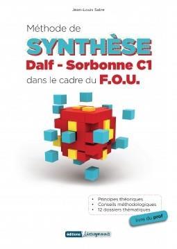 METHODE DE SYNTHESE DALF-SORBONNE C1 DANS LE CADRE DU F.O.U. LIVRE DU PROFESSEUR