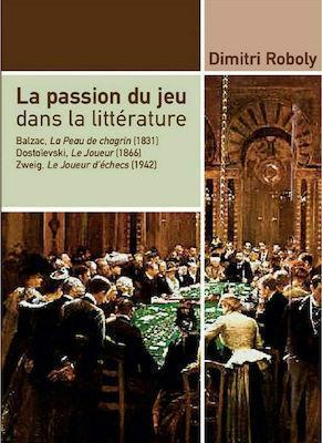 LA PASSION DU JEU DANS LA LITTERATURE