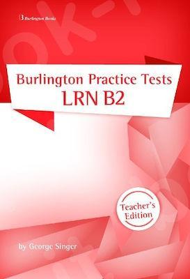 BURLINGTON LRN B2 PRACTICE TESTS TEACHER'S BOOK
