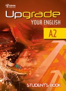 UPGRADE YOUR ENGLISH A2 STUDENT'S BOOK