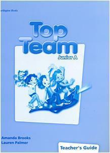 TOP TEAM JUNIOR A TEACHER'S GUIDE