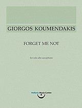 ΓΙΩΡΓΟΣ ΚΟΥΜΕΝΤΑΚΗΣ, FORGET ME NOT: ΓΙΑ ΣΟΛΟ ΑΛΤΟ ΣΑΞΟΦΩΝΟ