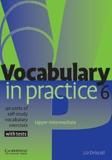 VOCABULARY IN PRACTICE 6 STUDENT'S BOOK (+TESTS)