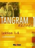 TANGRAM AKTUELL 1 LEHRERHANDBUCH LEKTION 1-4