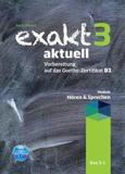 EXAKT AKTUELL 3 (HOREN & SPRECHEN) KURSBUCH