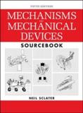 MECHANISMS AND MECHANICAL DEVICES SOURCEBOOK