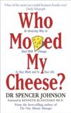 WHO MOVED MY CHEESE