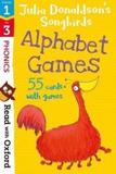 READ WITH OXFORD: STAGES 1-3: JULIA DONALDSON'S SONGBIRDS: ALPHABET GAMES FLASHCARDS