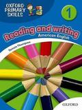 READING AND WRITING 1 OXFORD PRIMARY SKILLS AMERICAN VERSION