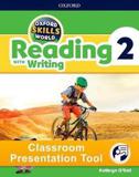 OXFORD SKILLS WORLD 2: READING WITH WRITING CLASSROOM PRESENTATION TOOL