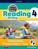 OXFORD SKILLS WORLD 4: READING WITH WRITING CLASSROOM PRESENTATION TOOL