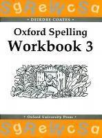 OXFORD SPELLING WORKBOOKS: WORKBOOK 3