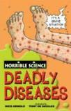 ARNOLD - HORRIBLE SCIENCE: DEADLY DISEASES