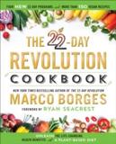 THE 22-DAY REVOLUTION COOKBOOK : THE ULTIMATE RESOURCE FOR UNLEASHING THE LIFE-CHANGING HEALTH BENEFITS OF A PLANT-BASED DIET