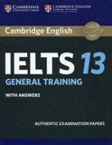 IELTS 13 PRACTICE TESTS WITH ANSWERS (GENERAL EDITION)